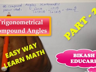 Compound Angles Math Slove by Bikash Educare Episode 25