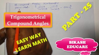 Compound Angles Math Slove By Bikash Educare Episode 25