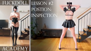 Fuck Doll Academy:  Enséñale a tu sumiso la posición de "Inspección"