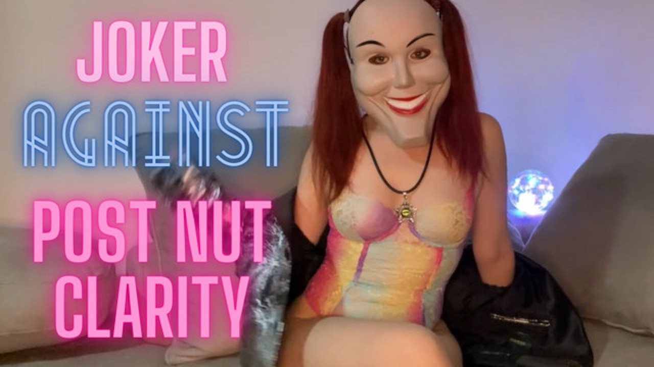 Crazy Goddess CEI - Joker odstraňuje Post Nut Clarity