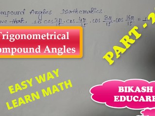 Compound Angles Math Slove by Bikash Educare Episode 26
