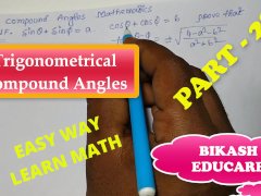 Compound Angles Math Slove By Bikash Educare Episode 28