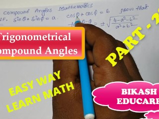 Compound Angles Math Slove by Bikash Educare Episode 28