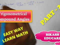 Compound Angles Math Slove By Bikash Educare Episode 29