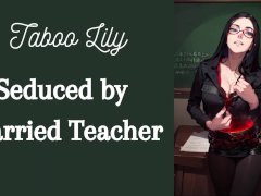 Sexy Teacher Fucks You Behind Husband's Back