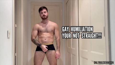 Gay humiliation - you’re not straight!!!