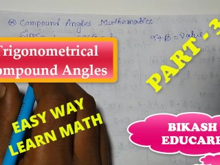 Compound Angles Math Slove by Bikash Educare Episode 30