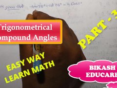 Compound Angles Math Slove By Bikash Educare Episode 31