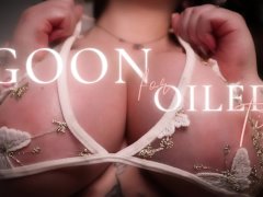 Goon for Oiled Tits - GOONING TIT WORSHIP BIG TITS ORGASM DENIAL JOI