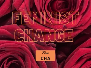WATCH ME ORGASM, Real Sound, Real Noice, FEMINIST CHANGE how to Satisfy a Feminist?