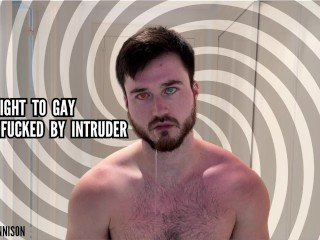 Straight to Gay Mindfucked by Intruder