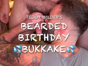 Preview 2 of Teddy Wilder's BEARDED BIRTHDAY BUKKAKE: Cum on a Beard (TRAILER)