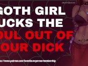 Preview 1 of GOTH GIRL SUCKS THE SOUL OUT OF YOUR DICK! [ASMR] [Erotic Audio] [F4M]