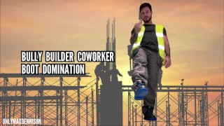 Construtor bully colega de trabalho dominação da bota