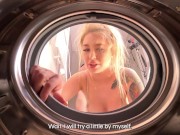 Preview 1 of Stepbro Fucked Me From Behind in Washing Machine!!! HUGE Facial