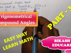 Compound Angles Math Slove By Bikash Educare Episode 33