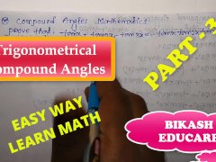 Compound Angles Math Slove By Bikash Educare Episode 34