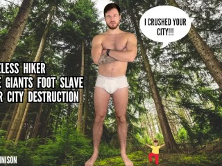 Homeless Hiker made Giant Foot Slave after City Destruction