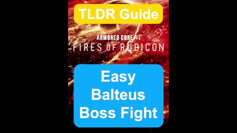 EASY BALTEUS BOSS FIGHT - TLDR GUIDE - Armored Core 6 (VI)