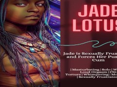 Jade Is Sexually Frustrated and Must Cum NOW!
