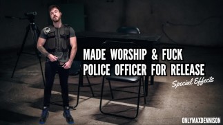 MADE WORSHIP & FUCK POLICE OFFICER FOR RELEASE