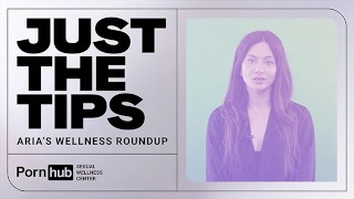 Just the Tips: Aria’s World Health Roundup Episode 4