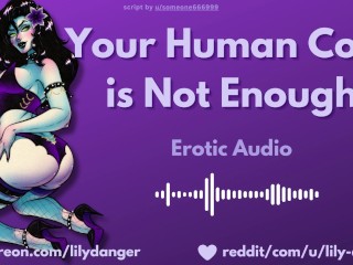 Seu Pau Humano Não é Suficiente | Áudio Erótico | Corno