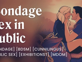 Rope Bondage Sex in Public [bondage] [bdsm] [erotic Audio Stories]