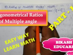 Ratios of multiple angles Slove By Bikash Educare Episode 10
