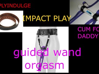 GUIDED ORGASM WITH a WAND (AUDIO ROLEPLAY) INTENSE GUIDED ORGASM.GRAB YOUR WAND