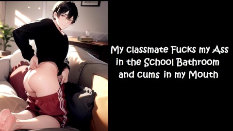 My classmate fucks my ass in the school bathroom and cums in my mouth