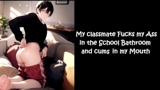 My Classmate Cums In My Mouth And Fucks My Ass In The School Restroom