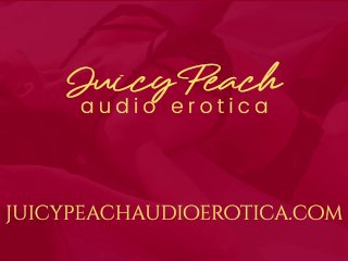 juicy peach, juicypeacherotica, audio porn, verified amateurs