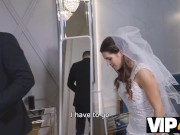 Preview 4 of VIP4K. Bride cant resist and seduces him to fuck before wedding