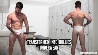 Transformé en sous-vêtements bullies