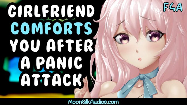 F4A - Girlfriend Comforts You After A Panic Attack - Panic Attack Comfort Roleplay Audio
