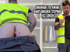 Unaware to aware giant builder stepbro ass crush