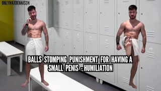 BALLS STOMPING FOR HAVING A SMALL PENIS - HUMILIATION