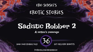 Sadistic Robber 2 (Audio érotique pour femmes) [ESES36]