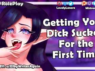 Getting your Dick Sucked for the first Time by your Hot new Nympho Girlfriend!