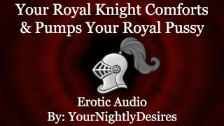 Votre Royal Knight vous baise jusqu’à ce que vous couiez [Gentle] [Passionate] [Facial] (audio érotique pour femmes)