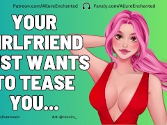 Your Girlfriend Just Wants To Tease You - ASMR Audio Roleplay