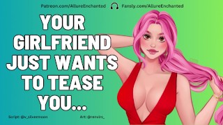 Your Girlfriend Is Just Teasing You ASMR Audio Roleplay