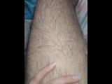 Massaging my hairy leg