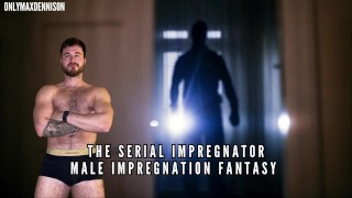 El impregnador serial - fantasía de impregnación masculina