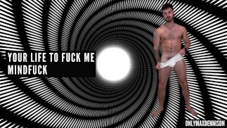 Твоя жизнь, чтобы трахнуть меня - mindfuck