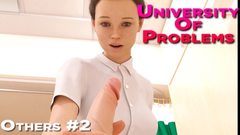 University Of Problems (Others) # 2 Он сказал что у него там болит а она взяла и повелась