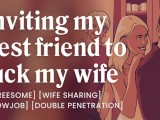Sharing my wife with my best friend [dp] [threesome] [erotic audio stories]