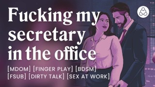 Mijn onderdanige secretaresse laten zien wie de leiding heeft [mdom] [erotische audioverhalen]