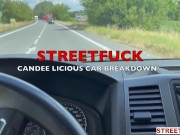 Preview 1 of StreetFuck - Giving Candee a Ride after Car Breakdown